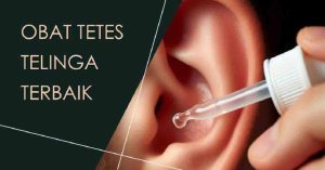 Obat Tetes Telinga Berair
